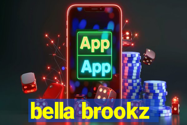 bella brookz